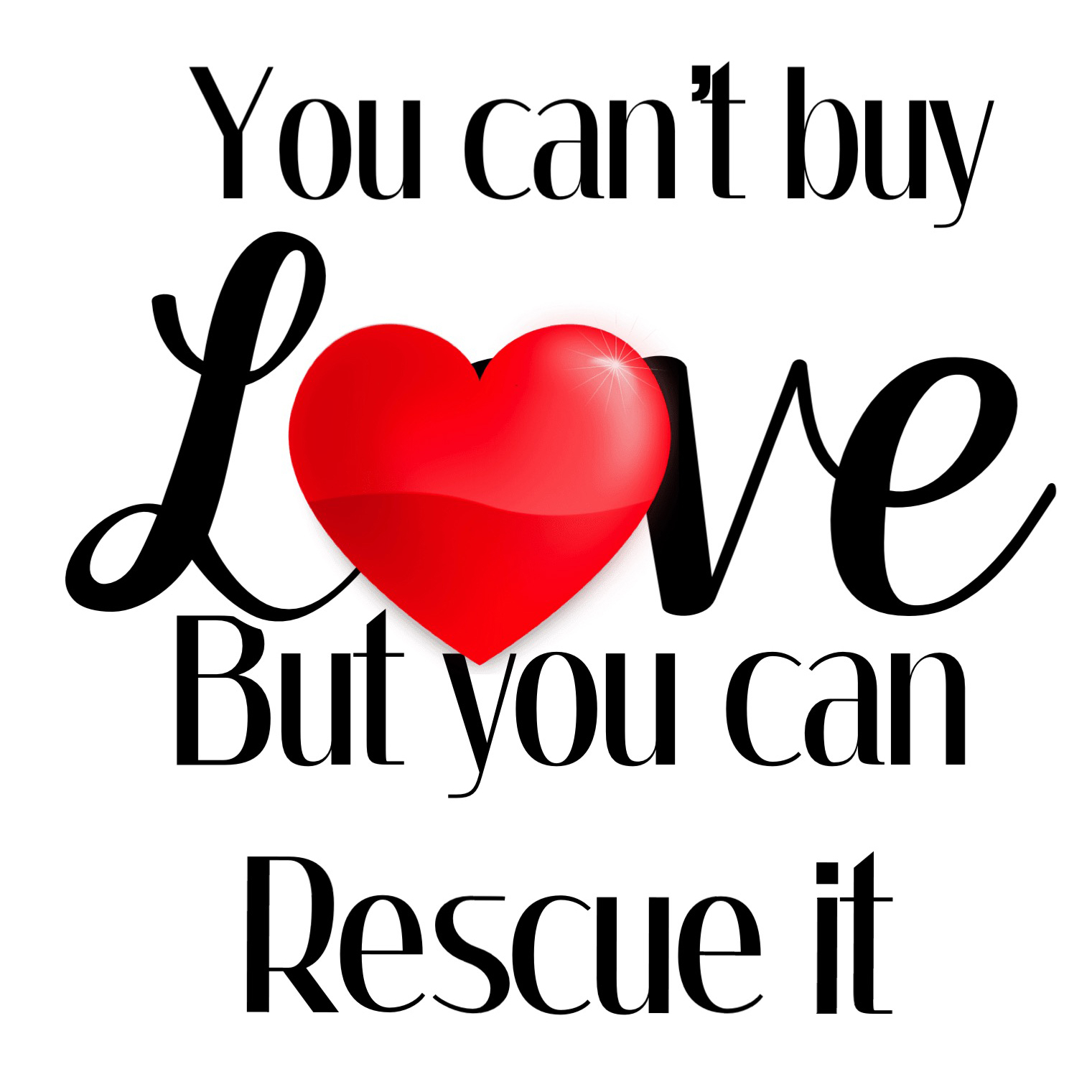 You can't buy love, but you can rescue it